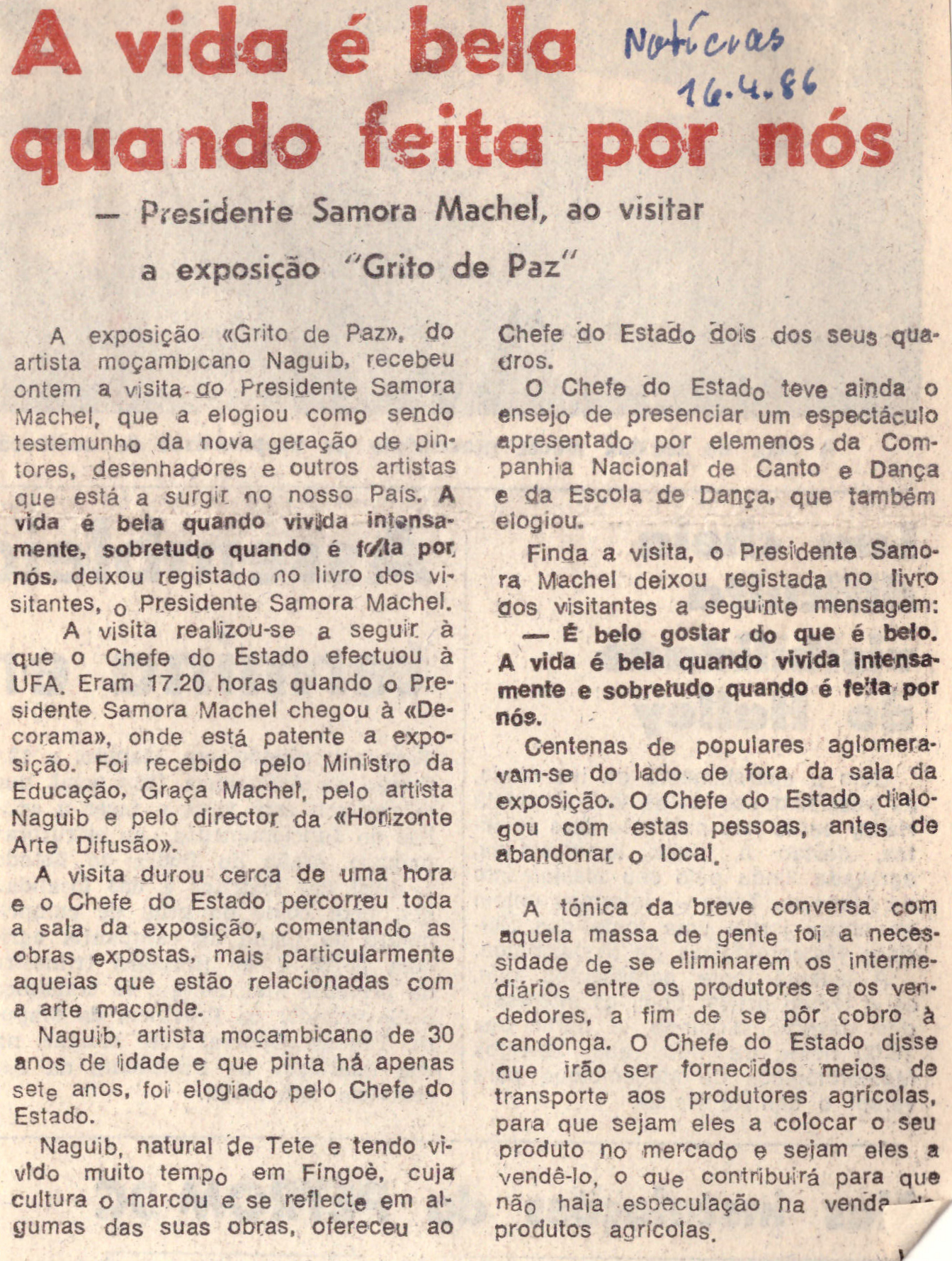 Notícias 16.04.1986 A vida é bela quando feita por nós